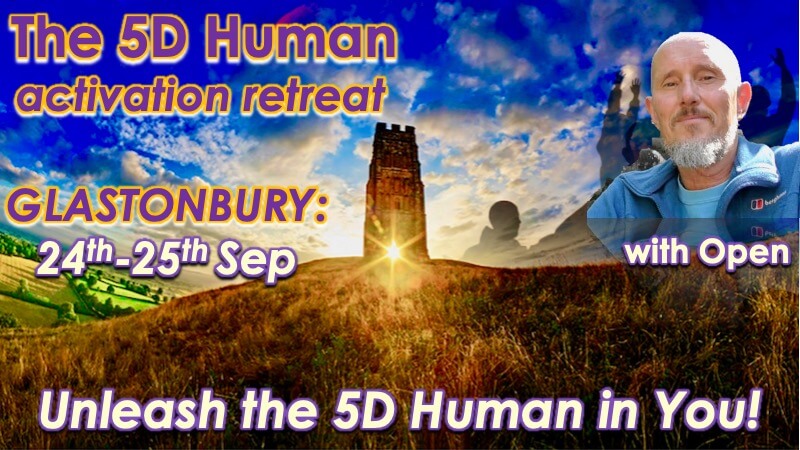 5D Human Retreat Glastonbury with Openhand