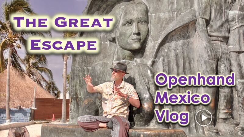 Great Escape - Mexico Vlog with Openhand