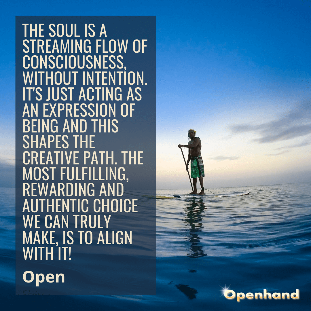 The soul is a Streaming flow of consciousness by Openhand