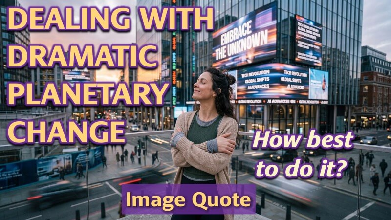 Dealing with Dramatic Planetary Change | Openhand